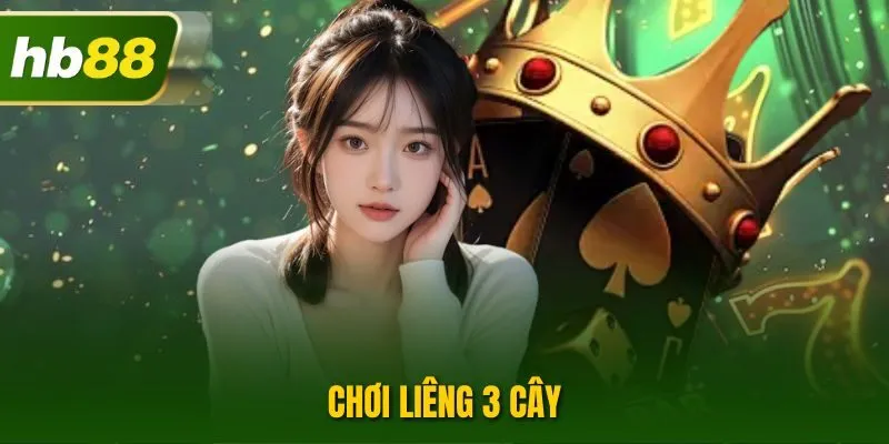Chơi Liêng 3 Cây| Hướng Dẫn Chi Tiết Cho Thành Viên Mới