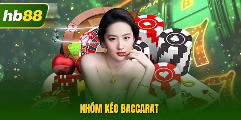 Nhóm Kéo Baccarat – Các Tiêu Chí Lựa Chọn Nhóm Chất Lượng