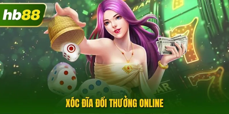 Xóc Đĩa Đổi Thưởng Online| Game Cá Cược Đỉnh Cao Tại HB88